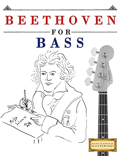 Beethoven for Bass: 10 Easy Themes for Bass Guitar Beginner Book von Createspace Independent Publishing Platform