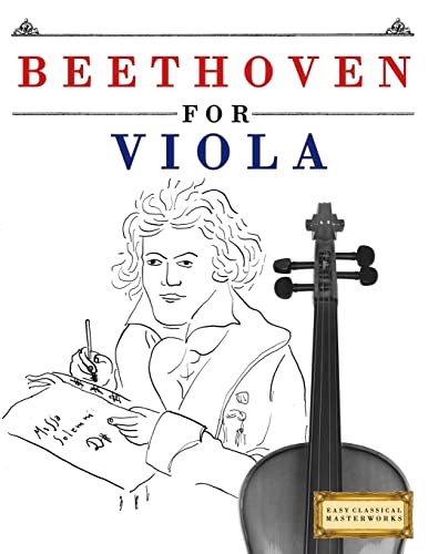 Beethoven for Viola: 10 Easy Themes for Viola Beginner Book Beethoven for Viola: 10 Easy Themes for Viola Beginner Book von CREATESPACE