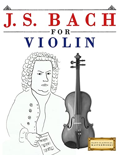 J. S. Bach for Violin: 10 Easy Themes for Violin Beginner Book
