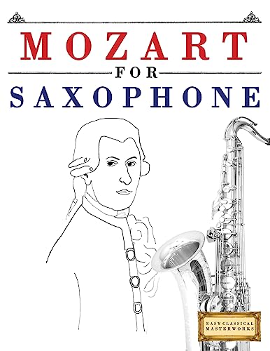 Mozart for Saxophone: 10 Easy Themes for Saxophone Beginner Book von Createspace Independent Publishing Platform