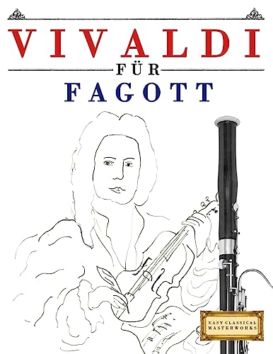 Vivaldi für Fagott: 10 Leichte Stücke für Fagott Anfänger Buch