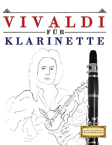 Vivaldi für Klarinette: 10 Leichte Stücke für Klarinette Anfänger Buch
