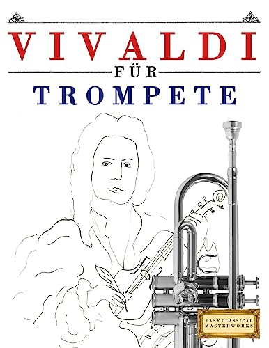 Vivaldi für Trompete: 10 Leichte Stücke für Trompete Anfänger Buch