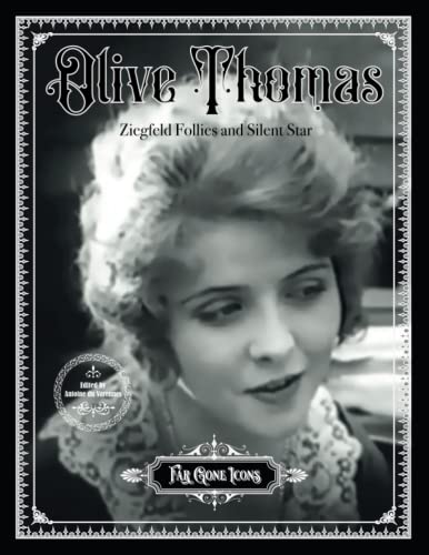 Olive Thomas: Ziegfeld Follies and Silent Star