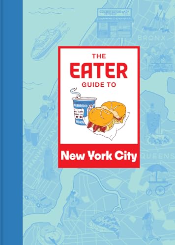 The Eater Guide to New York City (Eater City Guide) von Abrams Image