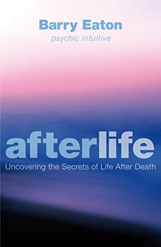 Afterlife: Uncovering the Secrets of Life After Death von Allen & Unwin