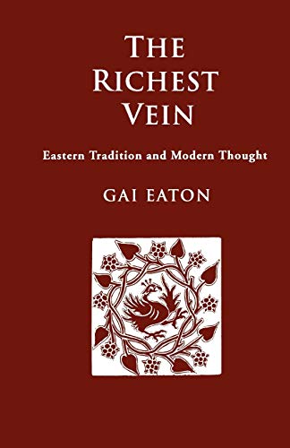 The Richest Vein: Eastern Tradition and Western Thought: Eastern Tradition and Modern Thought von Sophia Perennis et Universalis