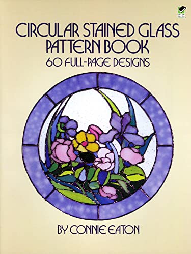 Circular Stained Glass Pattern Book: 60 Full-Page Designs (Dover Stained Glass Instruction) von Delphi Glass