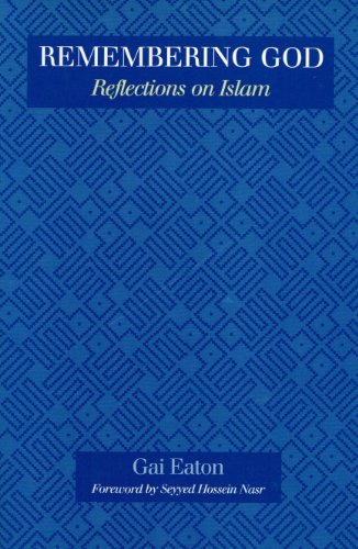 Remembering God: Reflections on Islam von The Islamic Texts Society