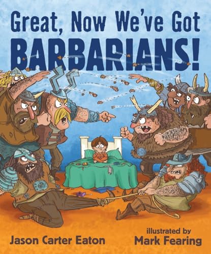 Great, Now We've Got Barbarians! von Candlewick Press (MA)
