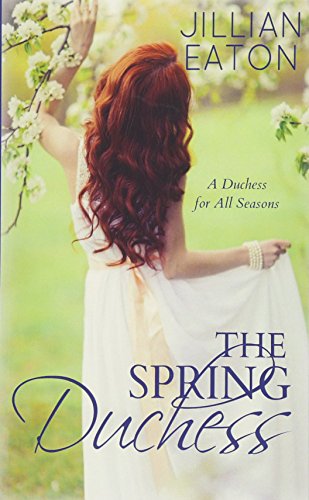 The Spring Duchess (A Duchess for All Seasons, Band 2) von Independently published