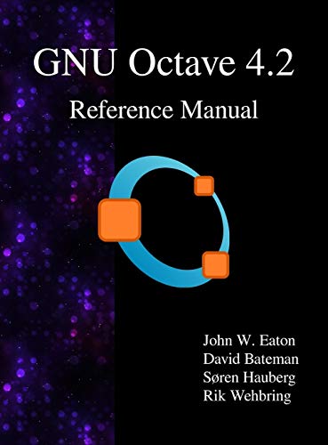GNU Octave 4.2 Reference Manual von Samurai Media Limited