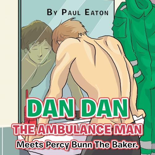 Dan Dan The Ambulance Man Meets Percy Bunn The Baker. von Xlibris UK