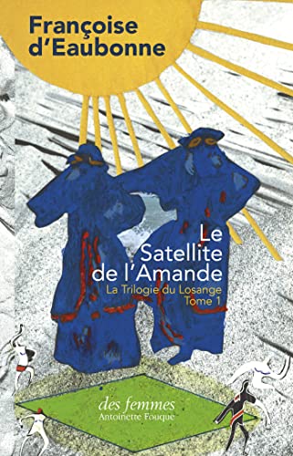 Le Satellite de l'Amande: La Trilogie du Losange - Tome I