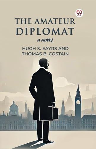 The Amateur Diplomat A Novel von Double 9 Books