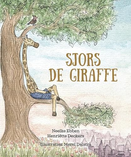 Sjors de giraffe Sjors de giraffe von Uitgeverij Elikser