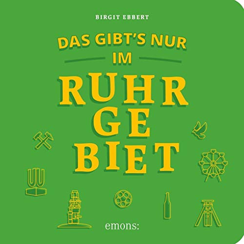 Das gibt´s nur im Ruhrgebiet: Reiseführer