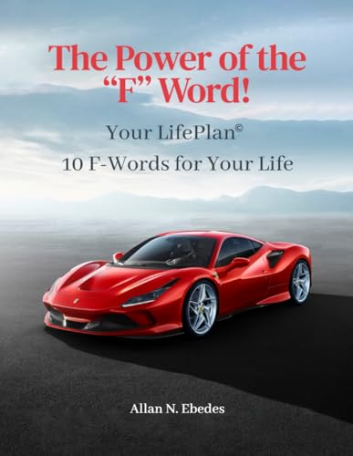 The Power of the F-Word: 10-F-Words for Life The Power of the F-Word: 10-F-Words for Life von Amazon Expert Publishing