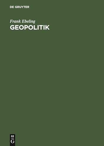 Geopolitik: Karl Haushofer und seine Raumwissenschaft 1919–1945