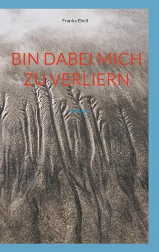 Bin dabei mich zu verliern von BoD – Books on Demand