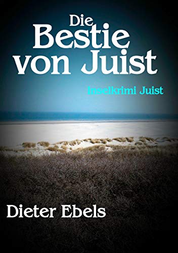 Die Bestie von Juist: Inselkrimi Juist