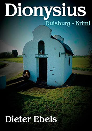 Dionysius: Duisburg - Krimi von Books on Demand GmbH