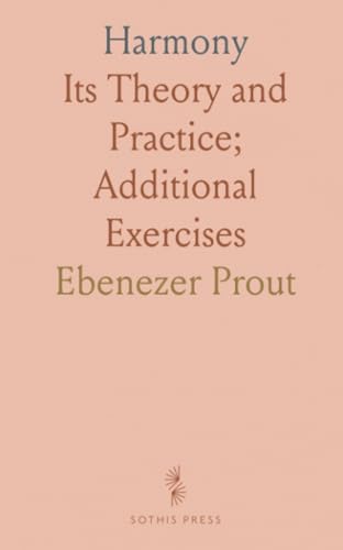 Harmony: Its Theory and Practice; Additional Exercises von Sothis Press
