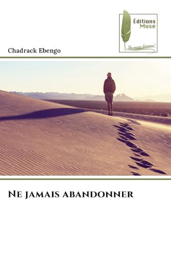 Ne jamais abandonner: DE von Éditions Muse