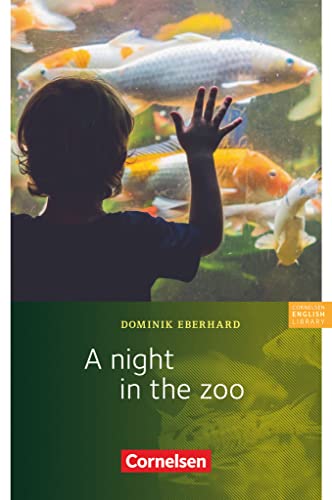 Cornelsen English Library - Für den Englischunterricht in der Sekundarstufe I - Fiction - 5. Schuljahr, Stufe 3: A Night in the Zoo - Lektüre zu Access und Access Bayern