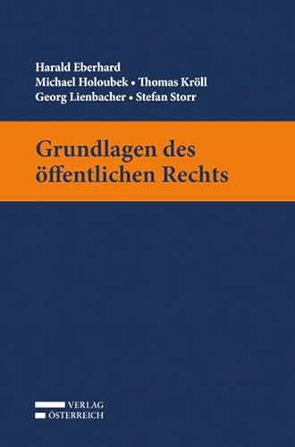 Grundlagen des öffentlichen Rechts von Verlag sterreich GmbH