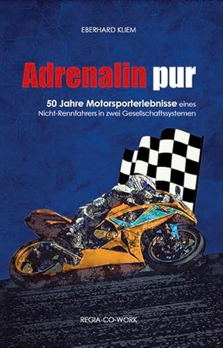Adrenalin pur: 50 Jahre Motorsporterlebnisse
