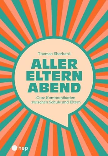 Aller Eltern Abend: Gute Kommunikation zwischen Schule und Eltern