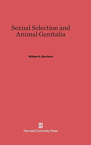 Sexual Selection and Animal Genitalia von Harvard University Press