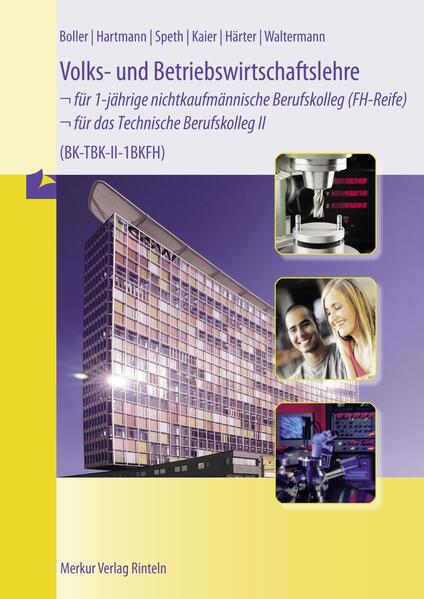 Volks- und Betriebswirtschaftslehre für das Technische Berufskolleg 2. 1BKFH von Merkur Verlag