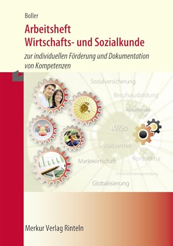 Arbeitsheft Wirtschafts- und Sozialkunde: zur individuellen Förderung und Dokumentation von Kompetenzen