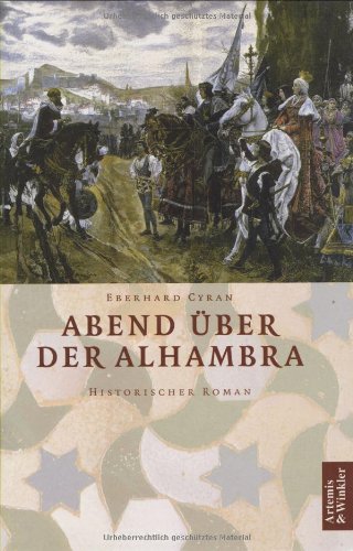 Abend über der Alhambra: Historischer Roman