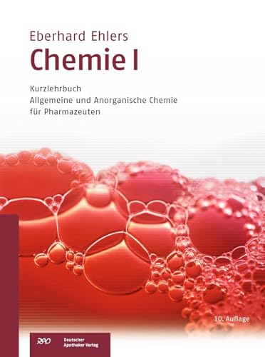 Chemie I - Kurzlehrbuch: Allgemeine und anorganische Chemie für Pharmazeuten (Wissen und Praxis) von Deutscher Apotheker Vlg