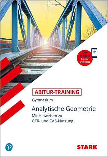 STARK Abitur-Training - Mathematik Analytische Geometrie mit GTR: Gymnasium. Mit Lernvideos online (STARK-Verlag - Training) von Stark Verlag GmbH