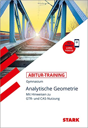 STARK Abitur-Training - Mathematik Analytische Geometrie mit GTR: Gymnasium. Mit Lernvideos online von Stark Verlag GmbH