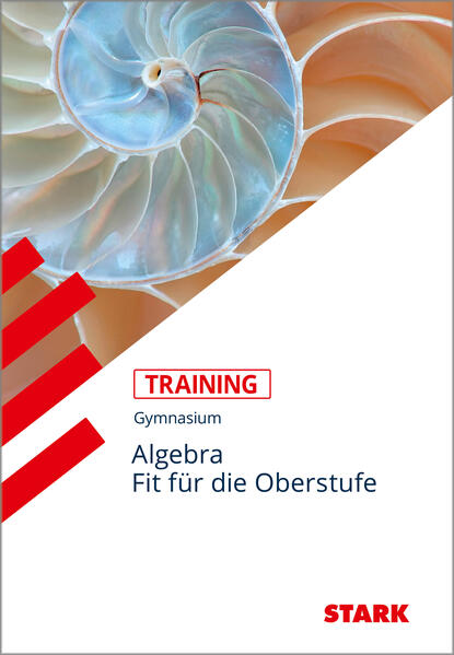 Training Gymnasium - Mathematik Wiederholung Algebra von Stark Verlag GmbH