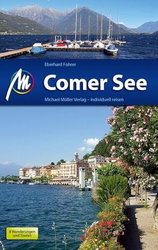 Comer See: Reiseführer mit vielen praktischen Tipps. Comer See: Reiseführer mit vielen praktischen Tipps.