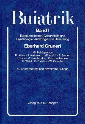 Buiatrik, Bd.1, Euterkrankheiten, Geburtshilfe und Gynäkologie, Andrologie und Besamung von Schaper