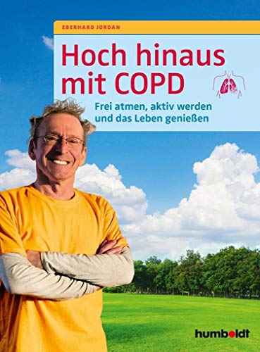 Hoch hinaus mit COPD: Frei atmen, aktiv werden und das Leben genießen