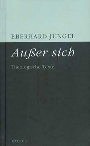 Außer sich: Theologische Texte von Radius-Verlag GmbH