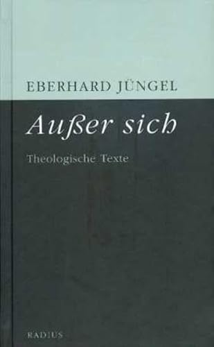 Außer sich: Theologische Texte von Radius-Verlag GmbH