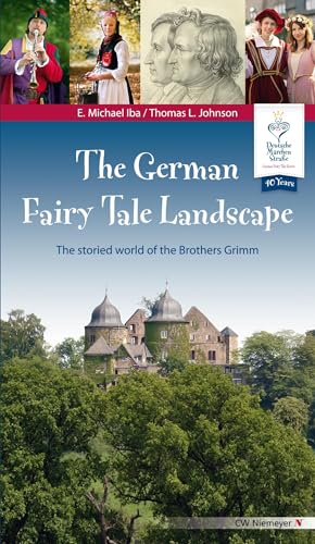 The German Fairy Tale Landscape: The storied world of the Brothers Grimm von Niemeyer C.W. Buchverlage