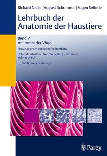 Lehrbuch der Anatomie der Haustiere. Band 5. Anatomie der Vögel von Parey im MVS