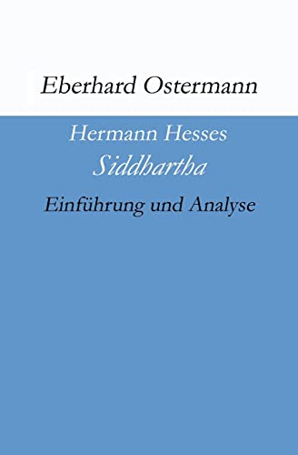 Hermann Hesses "Siddhartha": Einführung und Analyse von CREATESPACE