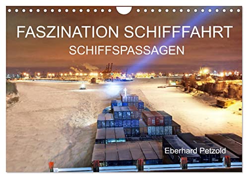 Faszination Schifffahrt - Schiffspassagen (Wandkalender 2024 DIN A4 quer), CALVENDO Monatskalender
