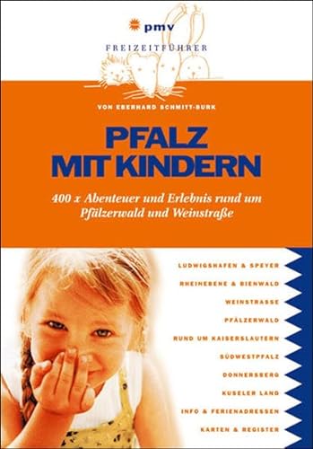 Pfalz mit Kindern: 400 x Abenteuer und Erlebnis rund um Pfälzerwald und Weinstraße (Freizeitführer mit Kindern)